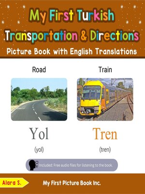 cover image of My First Turkish Transportation & Directions Picture Book with English Translations